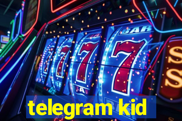 telegram kid